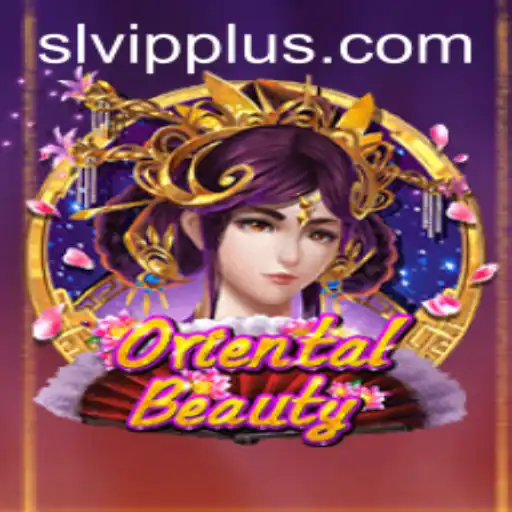 Exploring the Fascinating World of OrientalBeauty: A Guide to SL VIP Gaming