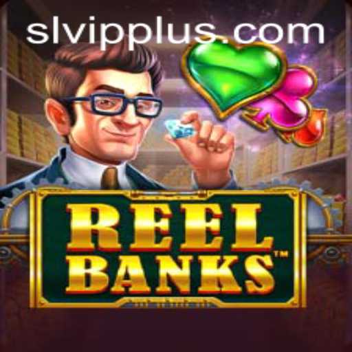Exploring the Exciting World of ReelBanks: A Game for SL VIPs