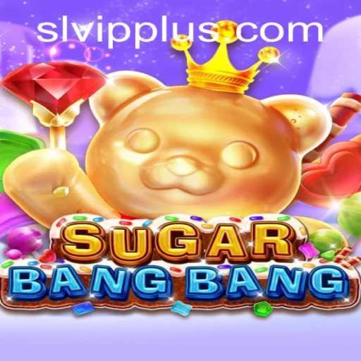 Unveiling the Excitement of SUGARBANGBANG: A Deep Dive into the Thrilling World of SL VIP